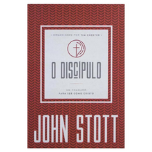 Carregar imagem no visualizador da galeria, O Discípulo | Um Chamado Para Ser Como Cristo | John Stott