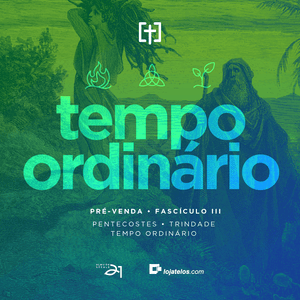 Compre 2 - Leve 3 - Lecionário – Fascículo III – Ano C - Tempo Ordinário – 2022