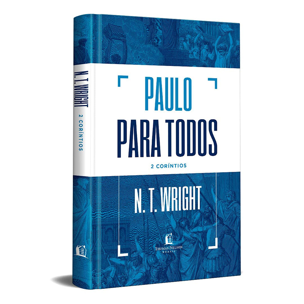 2 Coríntios — Paulo Para Todos — N. T. Wright
