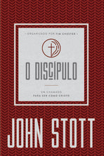 Carregar imagem no visualizador da galeria, O Discípulo | Um Chamado Para Ser Como Cristo | John Stott