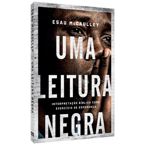 Uma Leitura Negra - Esau McCaulley